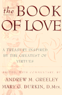 The Book of Love: A Treasury Inspired by the Greatest of Virtues