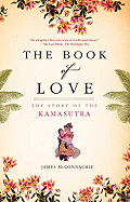 The Book of Love: The Story of the Kamasutra