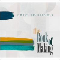 The Book of Making - Eric Johnson