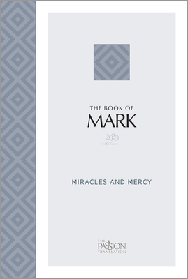 The Book of Mark (2020 Edition): Miracles and Mercy - Simmons, Brian