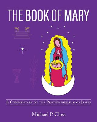 The Book of Mary - Closs, Michael P