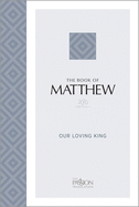 The Book of Matthew (2020 Edition): Our Loving King