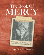 The Book Of Mercy: Telemetry's Mutation & The Nothingness That Remains