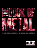 The Book of Metal: The Most Comprehensive Encyclopedia of Metal Music Ever Created