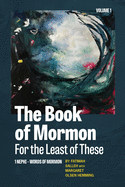 The Book of Mormon for the Least of These, Volume 1