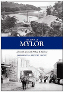 The Book of Mylor: A Cornish Creekside Village & Harbour