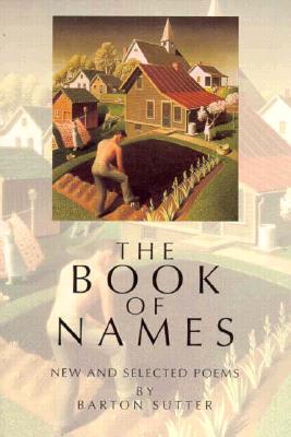 The Book of Names: New and Selected Poems - Sutter, Barton