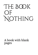 The book of Nothing: A book with blank pages