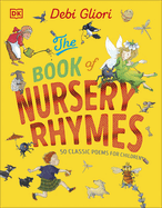 The Book of Nursery Rhymes: 50 Classic Poems for Children