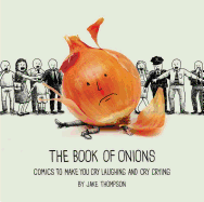 The Book of Onions: Comics to Make You Cry Laughing and Cry Crying