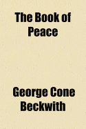 The Book of Peace - Beckwith, G C