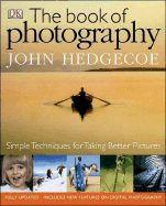The Book of Photography - Hedgecoe, John, Mr.