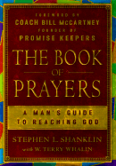 The Book of Prayers: A Man's Guide to Reaching God