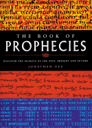 The Book of Prophecies: Discover the Secrets of the Past, Present and Future