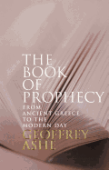 The Book of Prophecy: From Ancient Greece to the Modern Day