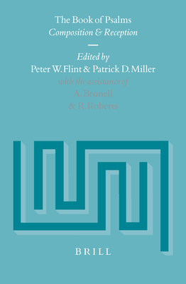 The Book of Psalms: Composition and Reception - Miller, Patrick D (Editor), and Flint, Peter W (Editor)
