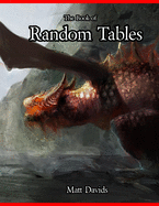The Book of Random Tables: Fantasy Role-Playing Game AIDS for Game Masters