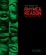 The Book of Rhyme & Reason: Hip-Hop 1994-1997: Photographs by Peter Spirer