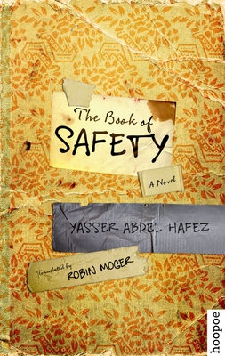 The Book of Safety - Abdel Hafez, Yasser, and Moger, Robin (Translated by)