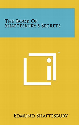 The Book Of Shaftesbury's Secrets - Shaftesbury, Edmund