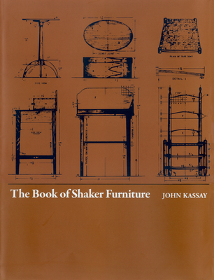 The Book of Shaker Furniture - Kassay, John