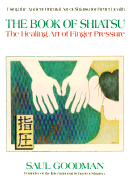 The Book of Shiatsu: The Healing Art of Finger Pressure