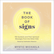 The Book of Signs: 150 Symbols and Their Spiritual Messages from the Other Side