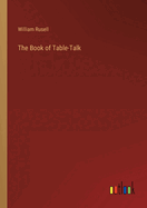 The Book of Table-Talk