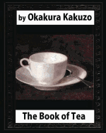 The Book of Tea (1906) by Okakura Kakuzo