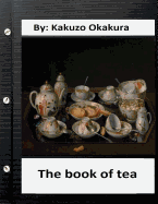 The Book of Tea by Kakuzo Okakura (World's Classics)