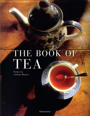 The Book of Tea: Revised and Updated Edition - Stella, Alain, and Brochard, Gilles, and Beautheac, Nadine
