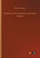 The Book of the Aquarium and Water Cabinet