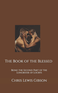 The Book of the Blessed: Being the Second Part of the Longbook of Locrys