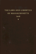 The Book of the General Lawes and Libertyes Concerning the Inhabitants of the Massachusets: Reprinted from the Unique Copy of the 1648 Edition in the Henry E. Huntington Library