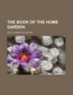 The Book of the Home Garden