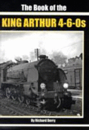 The Book of the King Arthur 4-6-0S