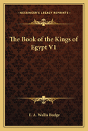 The Book of the Kings of Egypt V1