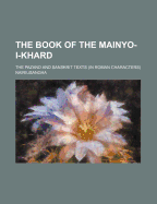 The Book of the Mainyo-I-Khard: The Pazand and Sanskrit Texts (in Roman Characters)