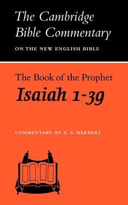 The Book of the Prophet Isaiah, 1-39 - Herbert, A. S. (Editor)