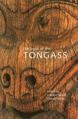 The Book of the Tongass - Servid, Carolyn (Editor), and Snow, Don (Editor)