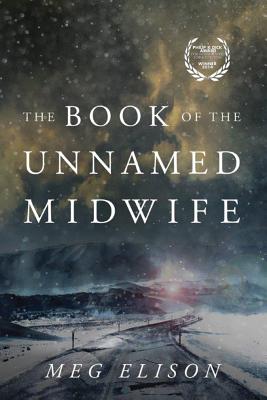 The Book of the Unnamed Midwife - Elison, Meg