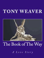 The Book of the Way: A Love Story