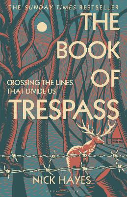 The Book of Trespass: Crossing the Lines that Divide Us - Hayes, Nick