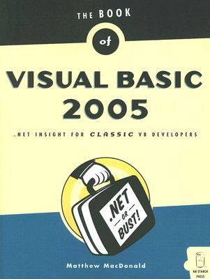 The Book of Visual Basic 2005: Net Insight for Classic VB Developers - MacDonald, Matthew