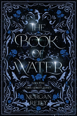 The Book of Water - Reilly, Morgan