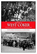 The Book of West Coker: A Pictorial and Social History of a Somerset Village and Its People
