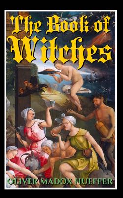 The Book of Witches - Hueffer, Oliver Madox