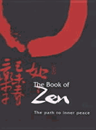 The Book of Zen: The Path to Inner Peace