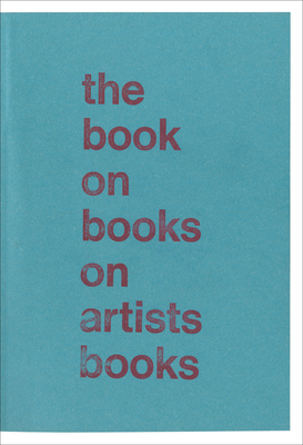 The Book on Books on Artist Books - Desjardin, Arnaud (Editor)