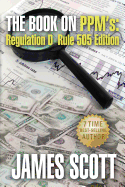 The Book on Ppms, Regulation D Rule 505 Edition